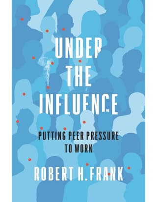 Under the Influence – Putting Peer Pressure to Work