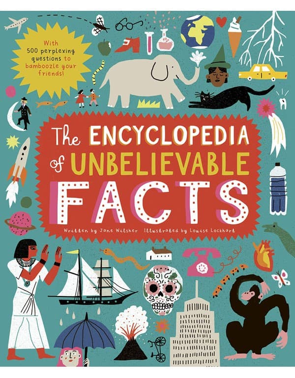 The Encyclopedia of Unbelievable Facts