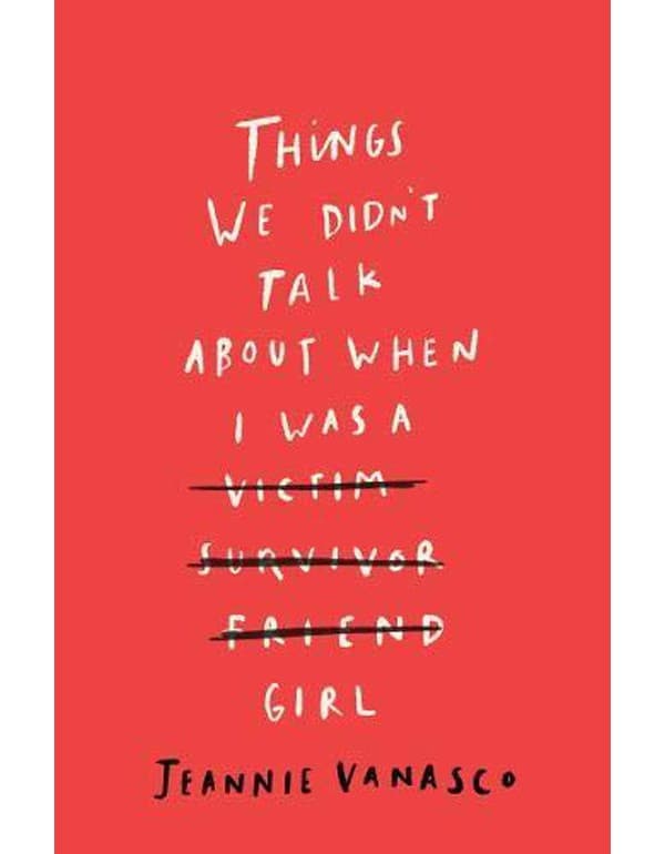 Things We Didn't Talk About When I Was a Girl