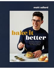 Bake It Better: 70 Show-Stopping Recipes To Level Up Your Baking Skills product image