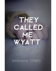 They Called Me Wyatt: A California Coldblood Book product image