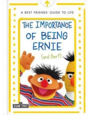 The Importance of Being Ernie (and Bert): A Best Friends' Guide to Life product image