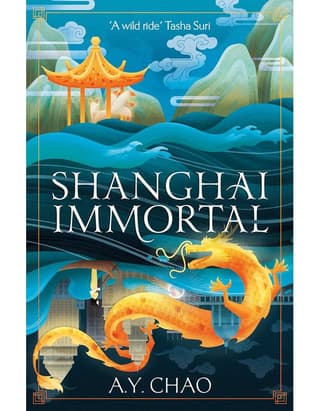 Shanghai Immortal: A Richly Told Debut Fantasy Novel Set In Jazz Age Shanghai