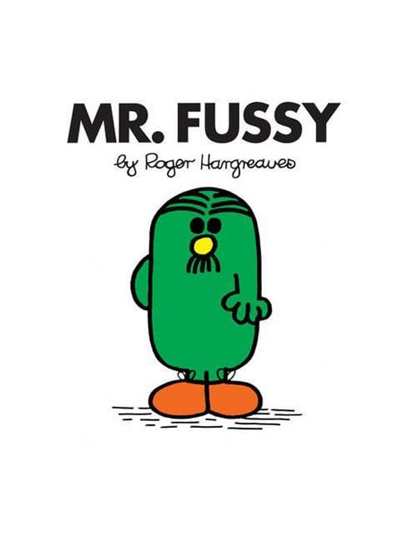 Mr. Fussy
