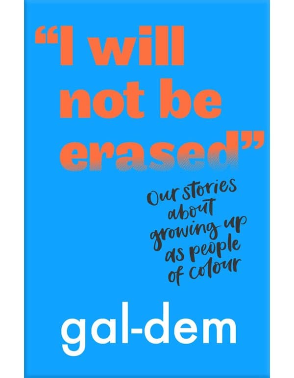 "I Will Not Be Erased": Our stories about growing up as people of colour