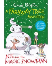A Faraway Tree Adventure: Joe And The Magic Snowman: Colour Short Stories product image