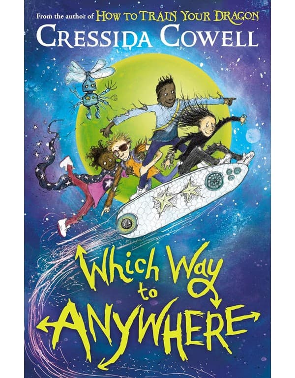 Which Way To Anywhere: From The No.1 Bestselling Author Of How To Train Your Dragon