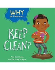 Why Do I Have To ...: Keep Clean? product image