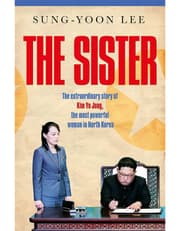 The Sister: The Extraordinary Story Of Kim Yo Jong, The Most Powerful Woman In North Korea product image