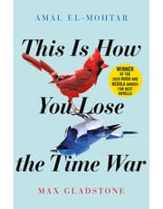 This Is How You Lose The Time War: The Epic Time-Travelling Love Story And Twitter Sensation product image