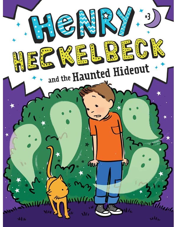 Henry Heckelbeck and the Haunted Hideout