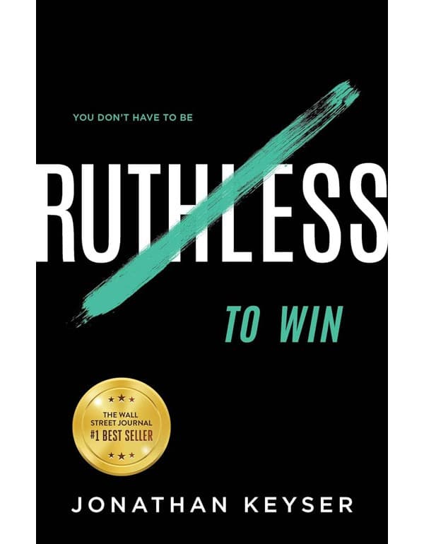 You Dont Have To Be Ruthless To Win: The Art Of Badass Selfless Service/ Jonathan/2019