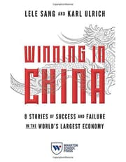 Winning in China – 8 Stories of Success and Failure in the World`s Largest Economy product image
