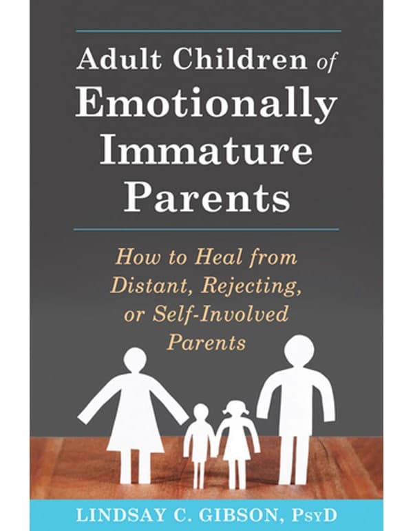 Adult Children of Emotionally Immature Parents