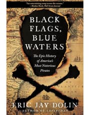 Black Flags, Blue Waters – The Epic History of America`s Most Notorious Pirates product image