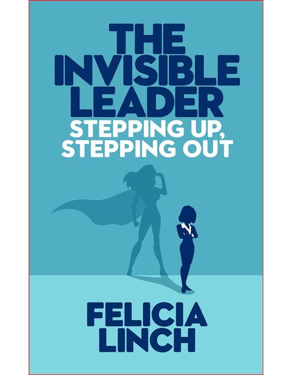 The Invisible Leader/Linch Felicia