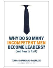 Why Do So Many Incompetent Men Become Leaders? product image