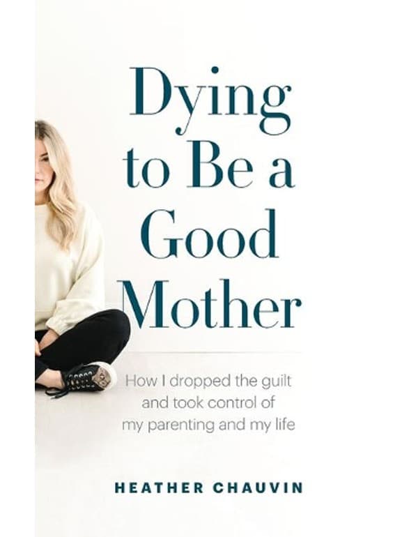 Dying To Be A Good Mother