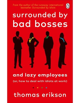 Surrounded by Bad Bosses and Lazy Employees
