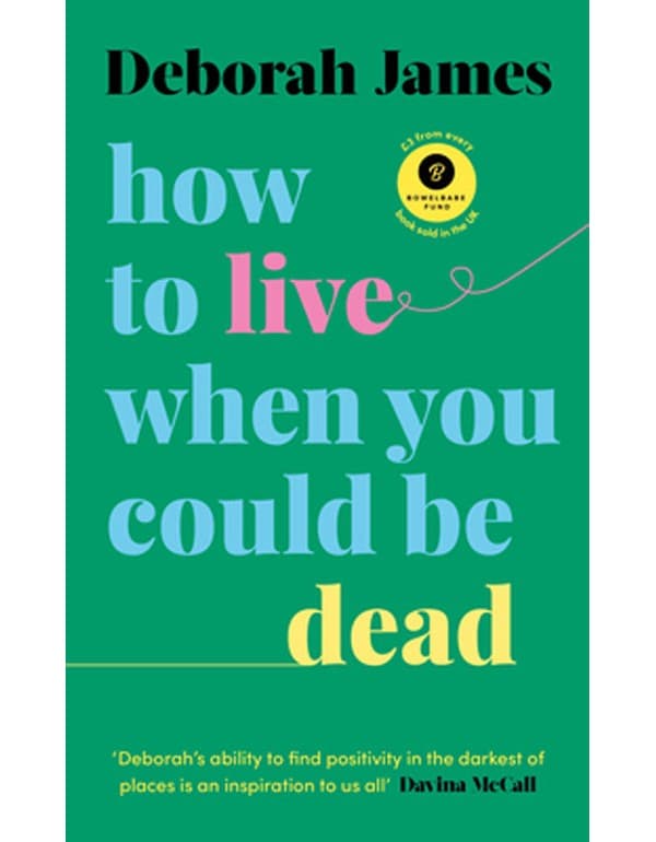 How to Live When You Could Be Dead