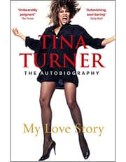 Tina Turner: My Love Story (Official Autobiography) product image