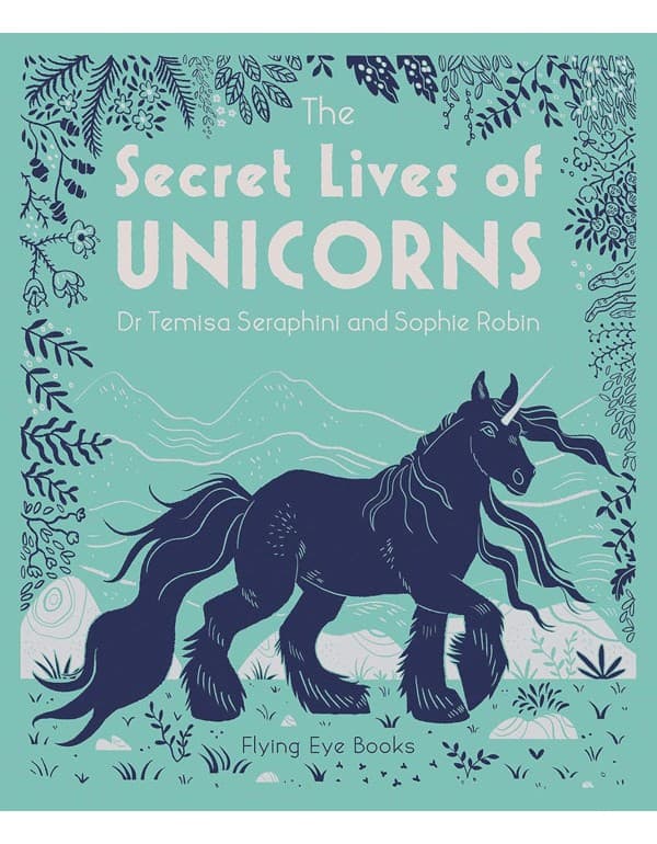 The Secret Lives Of Unicorns