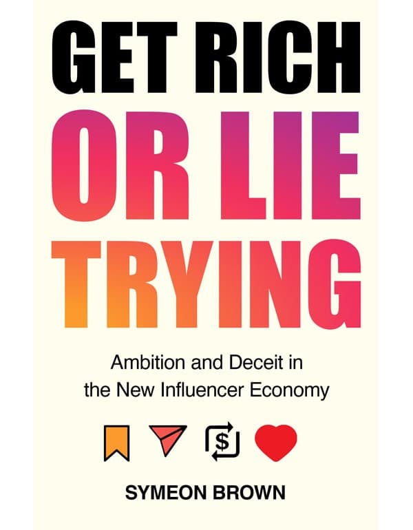 Get Rich or Lie Trying