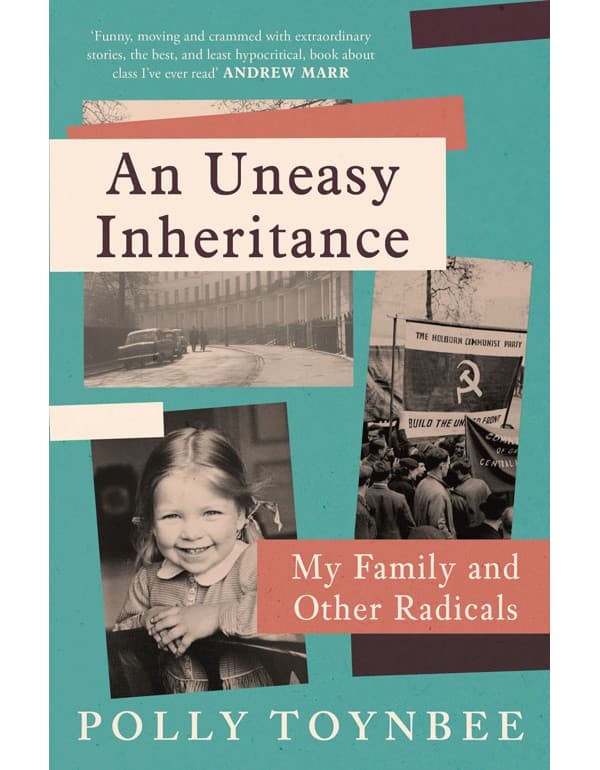 An Uneasy Inheritance: My Family And Other Radicals