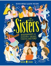 The Book Of Sisters: Biographies Of Incredible Siblings Through History product image