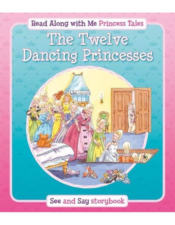 Read Along With Me: The Twelve Dancing Princesses