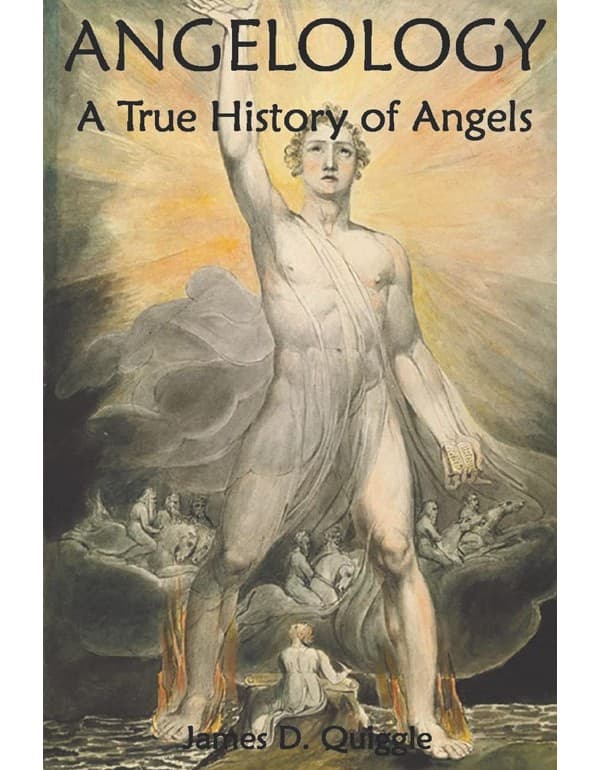 Angelology, A True History Of Angels