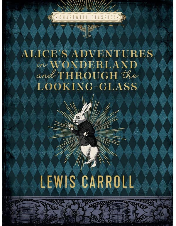 Alices Adventures In Wonderland And Through The Looking Glass