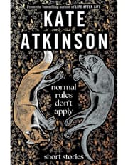 Normal Rules Dont Apply: A Dazzling Collection Of Short Stories From The Bestselling Author Of Life After Life product image