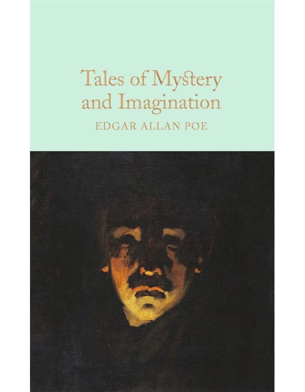 Tales Of Mystery And Imagination: A Collection Of Edgar Allan Poes Short Stories
