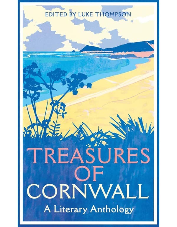 Treasures Of Cornwall: A Literary Anthology